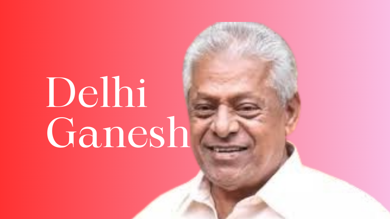 Tamil Cinema Legend Delhi Ganesh